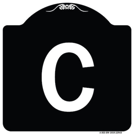 Signmission Sign with Letter C Heavy-Gauge Aluminum Architectural Sign, 18" x 18", BW-1818-22960 A-DES-BW-1818-22960